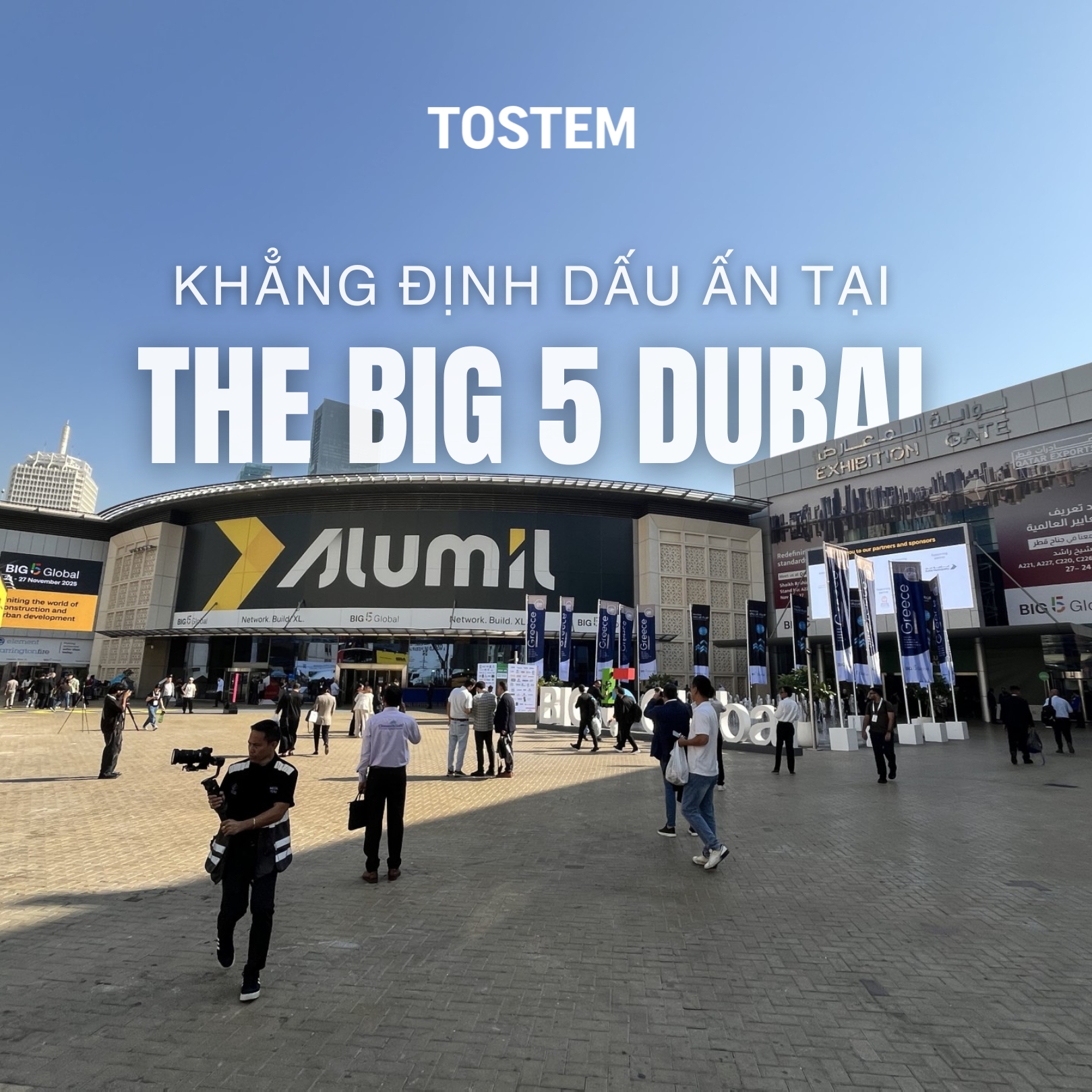TOSTEM khẳng định dấu ấn tại The Big 5 Dubai 2025 - Triển lãm vật liệu xây dựng lớn nhất Trung Đông